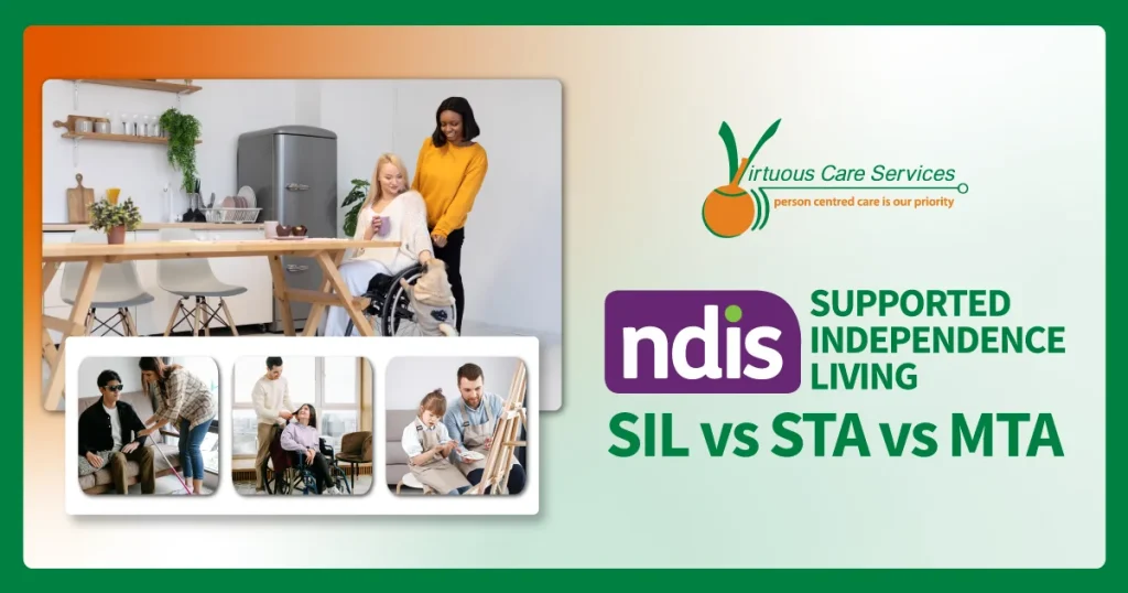 SIL, STA & MTA: Choosing the Right NDIS Supported Accommodation