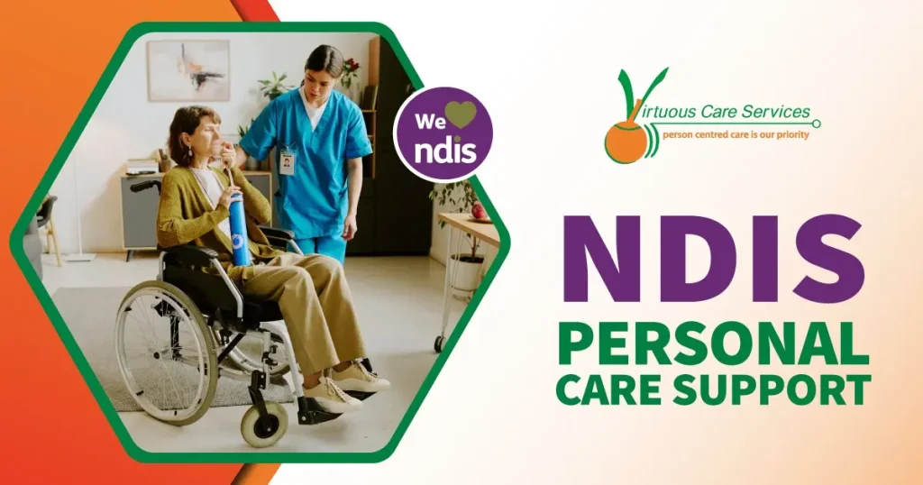 NDIS Personal Care Support: Helping You Live Safely and Independently